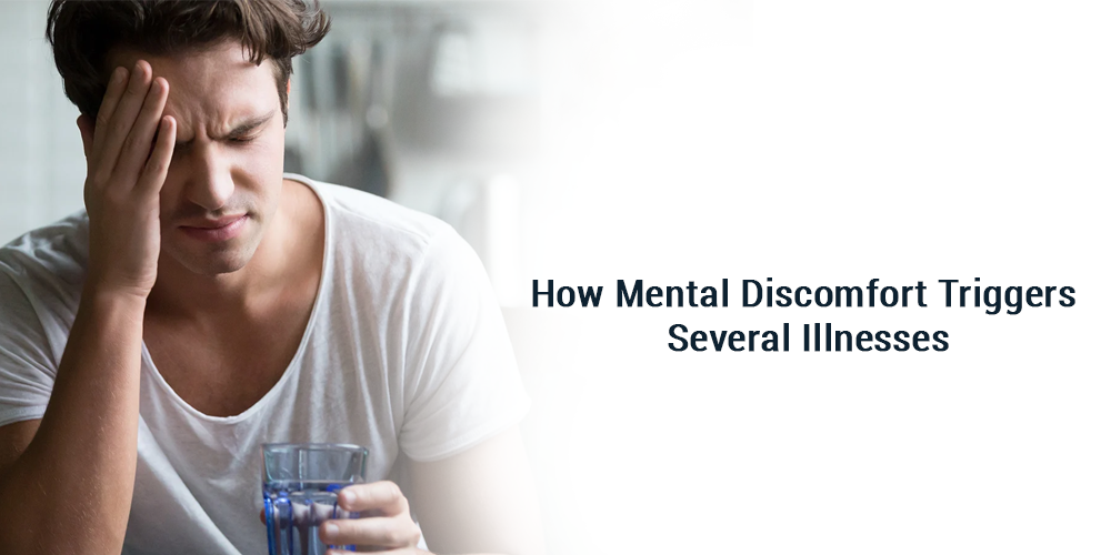 How Mental Discomfort Triggers Several Illnesses