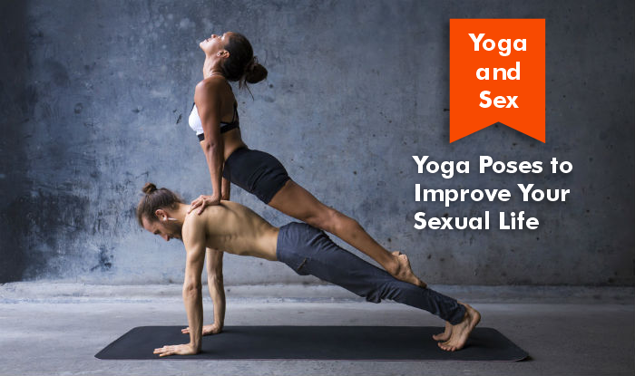 Yoga Poses to Improve Your Sexual Life