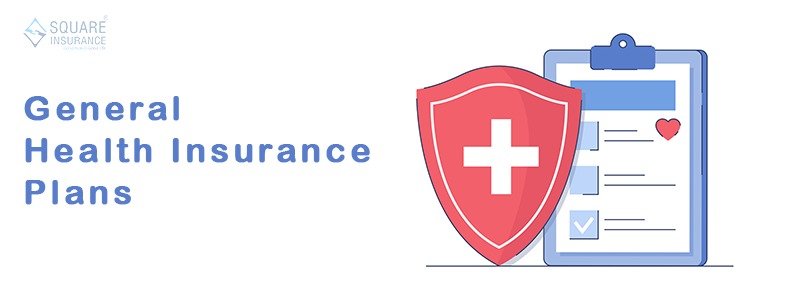 General Health insurance plans