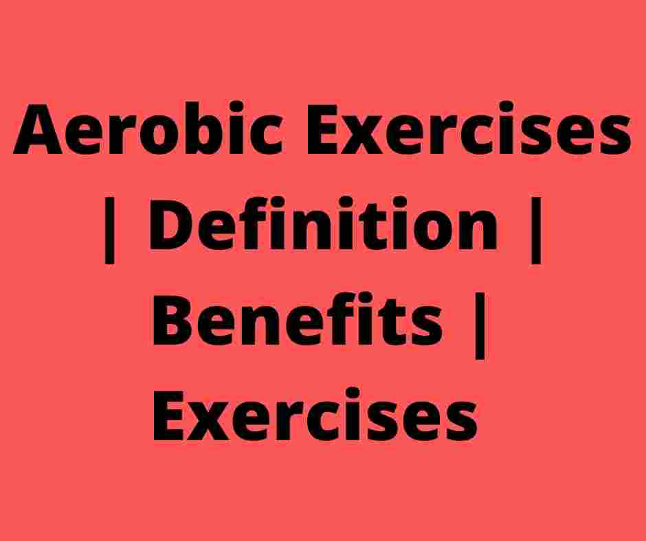 aerobic exercises