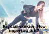 Regular exercise