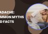 Headache Common Myths and Facts