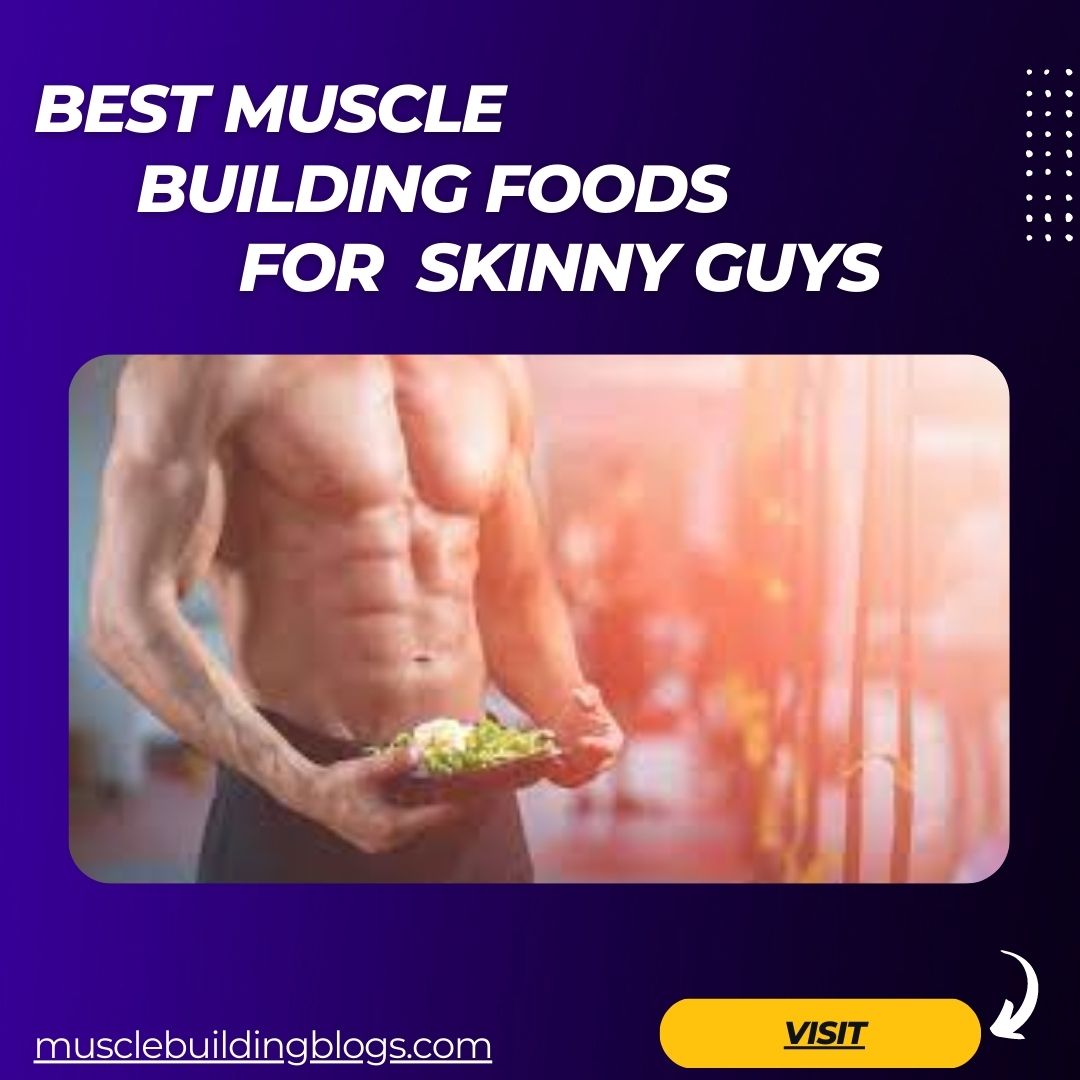 Muscle building foods